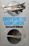 Book cover of Croydon to Concorde by GILLMAN, Captain R. E.